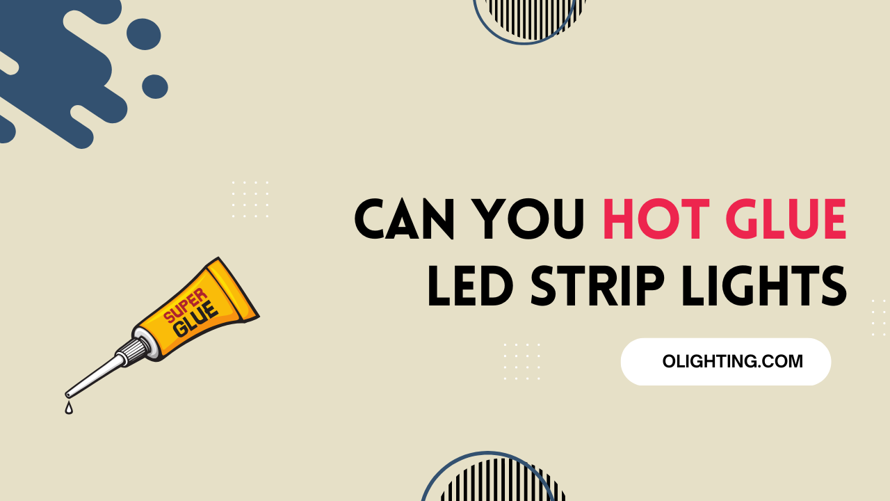 Can You Hot Glue LED Strip Lights