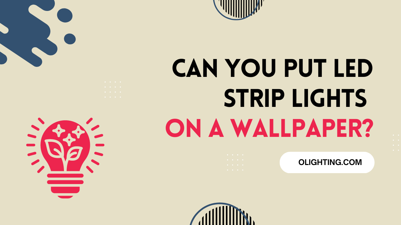 Can You Put LED Strip Lights On A Wallpaper? A Simple Guide