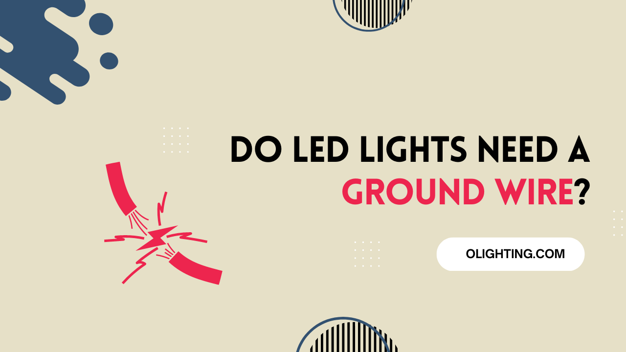 Do LED Lights Need a Ground Wire? Your Expert Guide