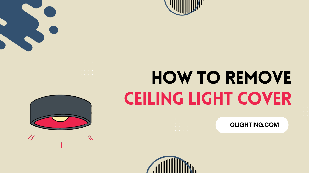 How to Remove Ceiling Light Cover